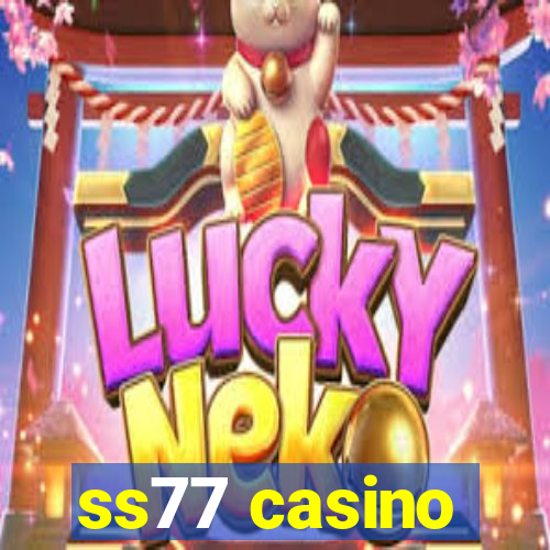 ss77 casino